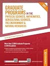 Graduate Programs in the Physical Sciences, Mathematics, Agricultural Sciences, the Enviroment & Natural Resources 2011