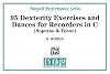 95 Dexterity Exercises and Dances for Recorders in C (Soprano & Tenor)