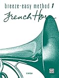 Breezeeasy Method For French Horn Bk 1 Breezeeasy Series