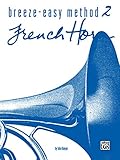 Breezeeasy Method For French Horn Book 2 Breezeeasy Series