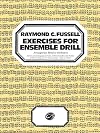 Exercises for Ensemble Drill: Arranged for Band or Orchestra