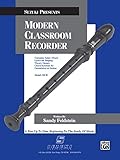Modern Classroom Recorder A Fun Up To Date Beginning To The Study Of Music