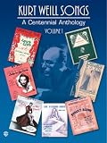 Kurt Weill Songs A Centennial Anthology