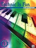 Technic Is Fun Book 1 Piano Alfred Publishing