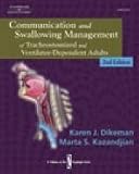 Communication And Swallowing Management Of Tracheostomized And Ventilator Dependent Patients