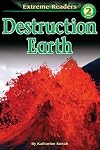 Extreme Reader Level 2: Destruction Earth