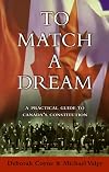 To Match a Dream: A Practical Guide to Canada's Constitution