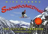 Snowboarding The Ultimate Free Ride