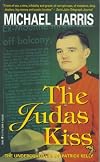 The Judas Kiss: The Undercover Life of Patrick Kelly