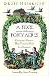 A Fool And Forty Acres: Conjuring A Vineyard Three Thousand Miles From Burgundy