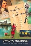 An Innocent in Scotland: More Curious Rambles and Singular Encounters