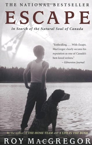 Escape: In Search of the Natural Soul of Canada book cover