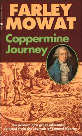 Coppermine Journey: An Account of Great Adventure Selected from the Journals of Samuel Hearne book cover