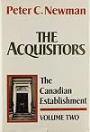 The Acquisitors (The Canadian Establishment, Vol. 2)