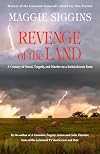 Revenge of the Land; a Century of Greed, Tragedy and Murder on a Saskatchewan Farm