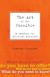 The Art of the Possible: A Handbook for Political Activism