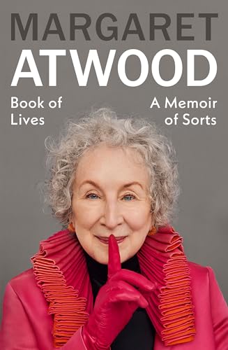 Book of Lives: A Memoir of Sorts by Margaret Atwood / by 64295