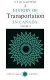 A History of Transportation in Canada Volume 2