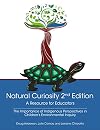 Natural Curiosity 2nd Edition: A Resource for Educators: The Importance of Indigenous Perspectives in Children's Environmental Inquiry
