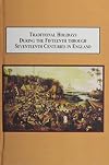Traditional Holidays During the Fifteenth Through Seventeenth Centuries in England