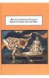 How Contemporary Novelists Rewrite Stories from the Bible : The Interpretation of Scripture in Literature