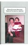 Mixing Cultural Identities Through Transracial Adoption: Outcomes of the Indian Adoption Project (1958-1967)