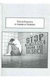 Youth Violence in American Schools: How Can It Be Alleviated