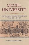 McGill University for the advancement of learning. Volume 2, 1895-1971