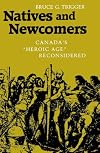 Natives and Newcomers: Canada's "Heroic Age" Reconsidered