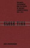 Close ties railways, government, and the Board of Railway Commissioners, 1851-1933