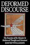 Deformed Discourse: The Function of the Monster in Mediaeval Thought and Literature