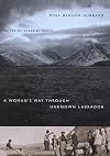 A Woman's Way through Unknown Labrador