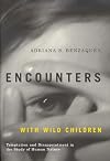Encounters With Wild Children: Temptation And Disappointment in the Study of Human Nature