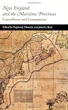 New England and the Maritime Provinces: Connections and Comparisons (McGill-Queen's Studies in Ethnic History)