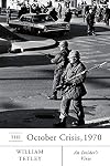 The October Crisis, 1970: An Insider's View