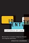 Identity Captured by Law: Membership in Canada's Indigenous Peoples and Linguistic Minorities