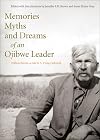 Memories, Myths, and Dreams of an Ojibwe Leader (Rupert's Land Record Society)