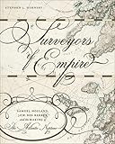 Surveyors Of Empire Samuel Holland Jfw Des Barres And The Making Of The Atlantic Neptune Volume 221 Carleton Library Series