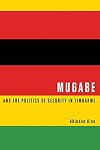 Mugabe and the politics of security in Zimbabwe