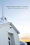 The Covenanters in Canada: Reformed Presbyterianism from 1820 to 2012 (McGill-Queen's Studies in the History of Religion)