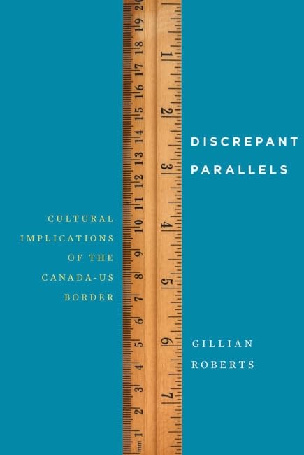 Discrepant Parallels: Cultural Implications of the Canada-US Border book cover