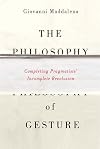 The philosophy of gesture : completing pragmatists' incomplete revolution