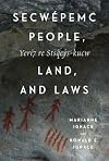 Secwépemc People, Land, and Laws: Yerí7 re Stsq'ey's-kucw (McGill-Queen's Native and Northern Series)