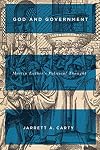 God and government : Martin Luther's political thought