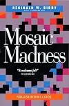 Mosaic Madness: Pluralism Without a Cause