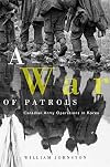 A War of Patrols: Candian Army Operations in Korea (Studies in Canadian Military History)