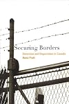Securing borders : detention and deportation in Canada