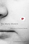 The manly modern: masculinity in postwar Canada
