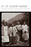 Be of Good Mind: Essays on the Coast Salish