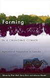 Farming in a Changing Climate: Agricultural Adaptation in Canada (Sustainability and the Environment)